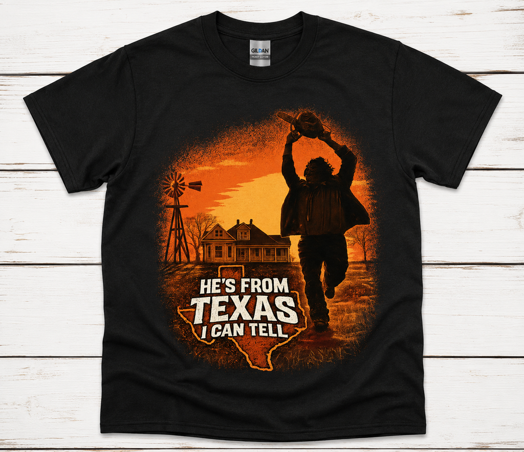 He's From Texas, I Can Tell | Horror-Inspired Graphic Tee